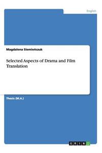 Selected Aspects of Drama and Film Translation