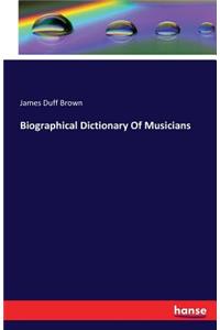 Biographical Dictionary Of Musicians