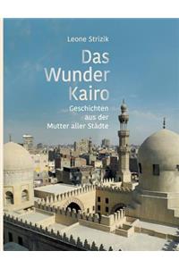 Das Wunder Kairo