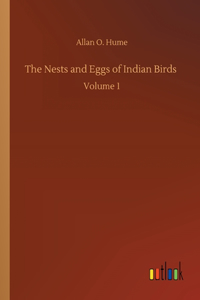 The Nests and Eggs of Indian Birds