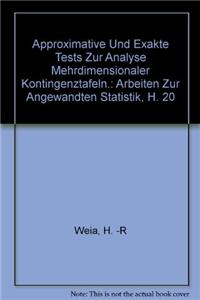 Approximative und exakte Tests zur Analyse mehrdimensionaler Kontingenztafeln.