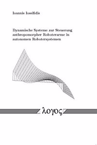 Dynamische Systeme Zur Steuerung Anthropomorpher Roboterarme in Autonomen Robotersystemen