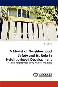 Model of Neighborhood Safety and Its Role in Neighborhood Development