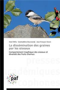 La Dissémination Des Graines Par Les Oiseaux