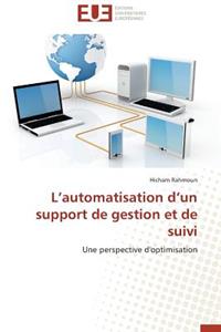 L'Automatisation d'Un Support de Gestion Et de Suivi