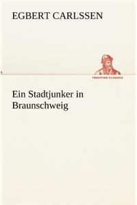 Ein Stadtjunker in Braunschweig