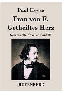 Frau von F. / Getheiltes Herz
