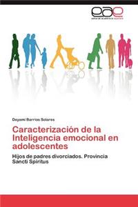 Caracterizacion de La Inteligencia Emocional En Adolescentes