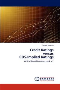 Credit Ratings Versus CDs-Implied Ratings
