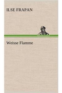 Weisse Flamme