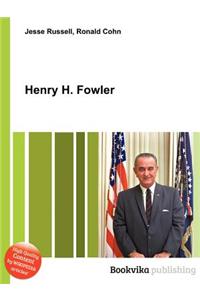 Henry H. Fowler