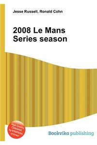 2008 Le Mans Series Season