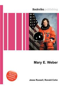 Mary E. Weber