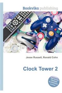 Clock Tower 2