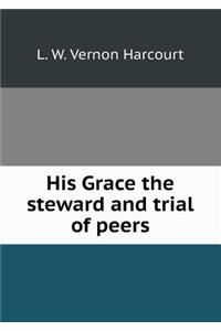 His Grace the Steward and Trial of Peers