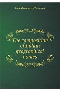 The Composition of Indian Geographical Names