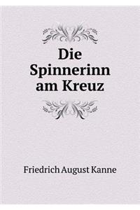 Die Spinnerinn Am Kreuz