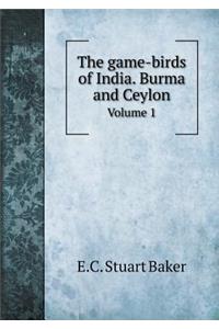 The Game-Birds of India. Burma and Ceylon Volume 1