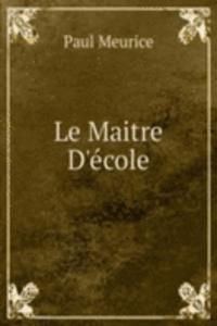 Le Maitre D'ecole