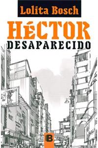 Héctor Desaparecido / Missing Hector