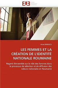 Les Femmes Et La Cr�ation de l''identit� Nationale Roumaine