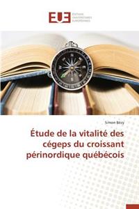 Étude de la Vitalité Des Cégeps Du Croissant Périnordique Québécois