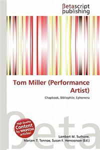Tom Miller (Performance Artist)