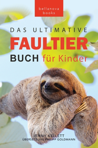 Faultier Bücher Das Ultimative Faultier Buch für Kinder