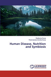 Human Disease, Nutrition and Symbiosis