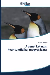 A zenei katarzis kvantumfizikai magyarázata