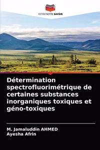 Détermination spectrofluorimétrique de certaines substances inorganiques toxiques et géno-toxiques