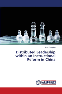 Distributed Leadership within an Instructional Reform in China