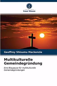 Multikulturelle Gemeindegründung