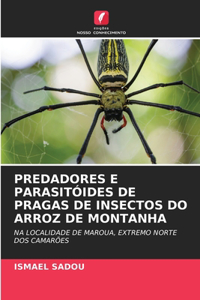 Predadores E Parasitóides de Pragas de Insectos Do Arroz de Montanha