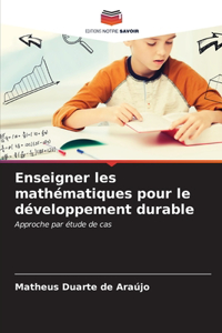 Enseigner les mathématiques pour le développement durable