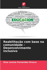 Reabilitação com base na comunidade - Desenvolvimento inclusivo