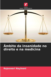 Âmbito da insanidade no direito e na medicina