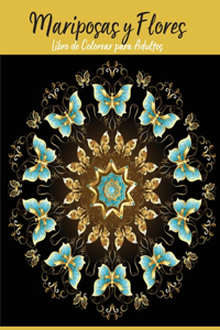 Mariposas y Flores Libro de Colorear para Adultos