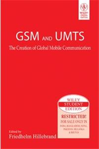 Gsm And Umts: The Creation Of Global Mobile Communication