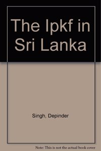 The Ipkf in Sri Lanka