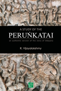 A Study of the Peruṅkatai (EditionSecond)