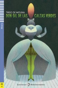 Teen ELI Readers - Spanish: Don Gil de las calzas verdes + downloadable audio