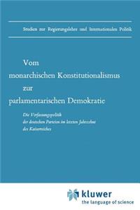 Vom monarchischen Konstitutionalismus zur parlamentarischen Demokratie
