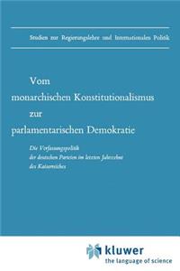Vom Monarchischen Konstitutionalismus Zur Parlamentarischen Demokratie
