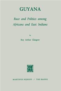 Guyana: Race and Politics Among Africans and East Indians