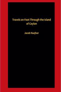Travels on Foot Through the Island of Ceylon