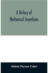 A history of mechanical inventions