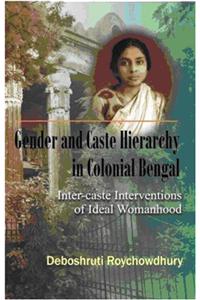 Gender & Caste Hierarchy in Colonial Bengal