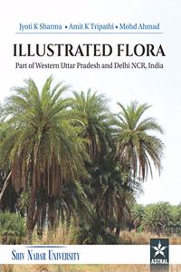 Illustrated Flora: Part Of Western Uttar Pradesh And Delhi NCR India