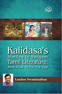 Kalidasa's Similes In Sangam Tamil Literature: New Clue To Fix His Age | London Swaminathan | Literature | English | Pustaka